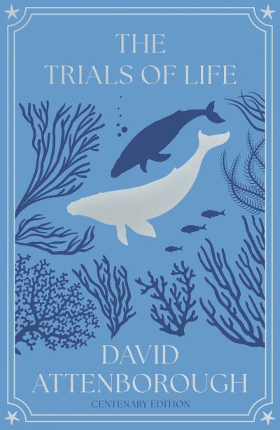 The Trials of Life