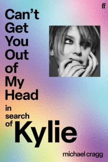 Can't Get You Out Of My Head : In Search of Kylie - PRE ORDER