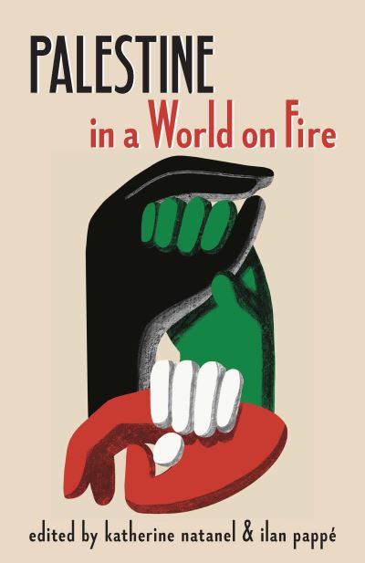 Palestine in a world on fire