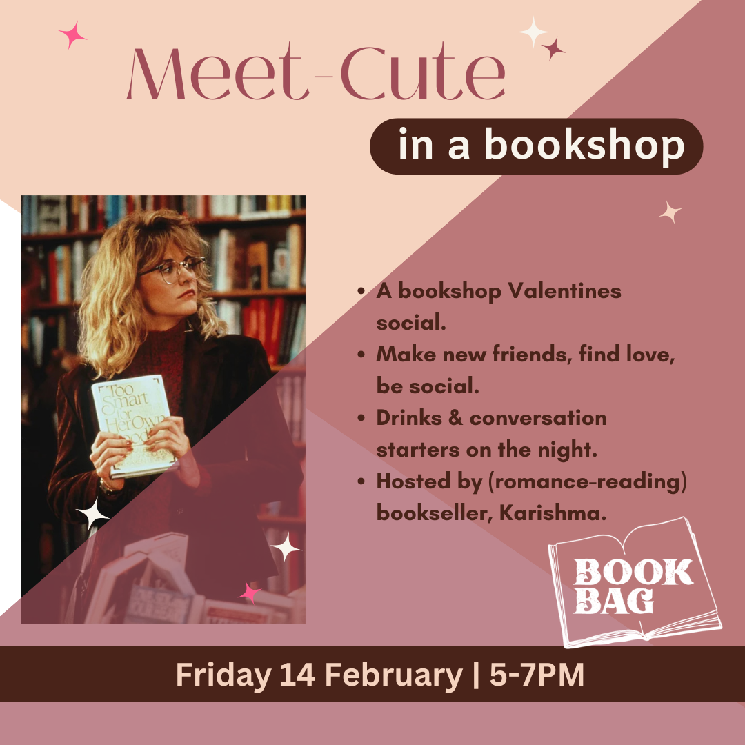 Fri 14 Feb / Bookbag presents Meet-Cute in a bookshop