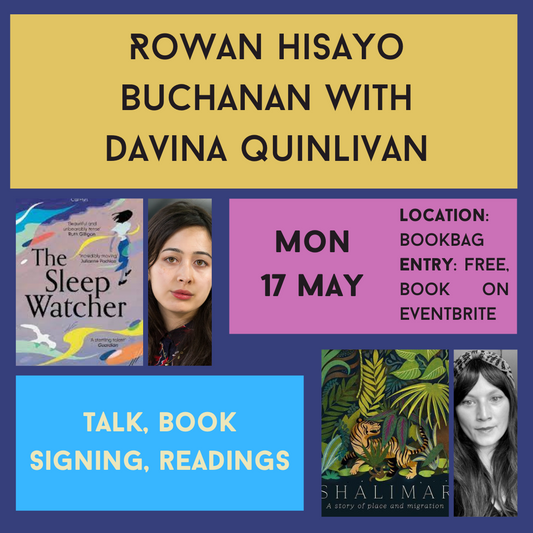 Wed 17 May| Talk with Rowan Hisayo Buchanan and Davina Quinlivan