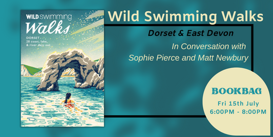 Fri 15th July / Wild Swimming Walks - Talk & Wild Swim