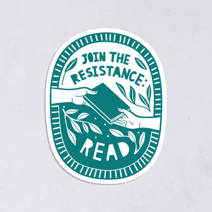 Join the Resistance. Read. - Literary Activist Sticker