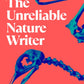 The unreliable nature writer