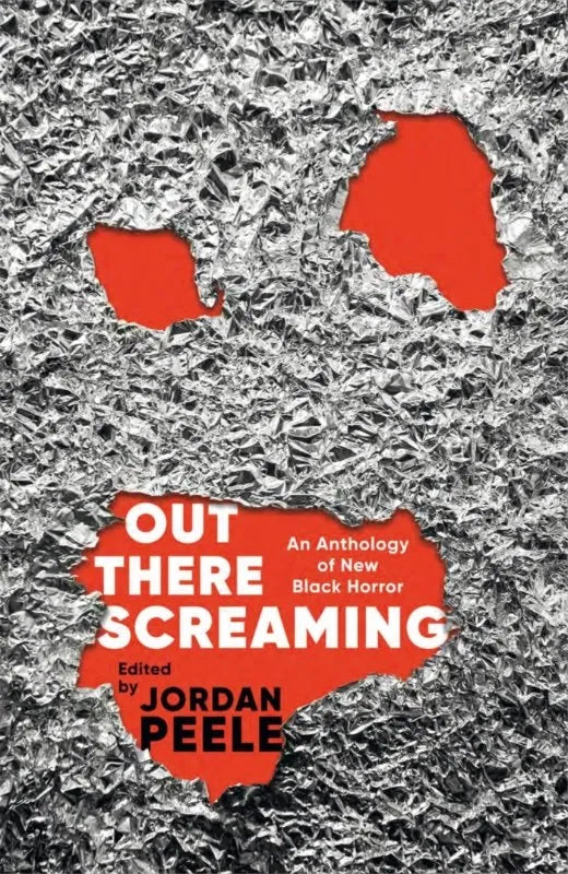 Out There Screaming: An Anthology of New Black Horror [PRE ORDER]