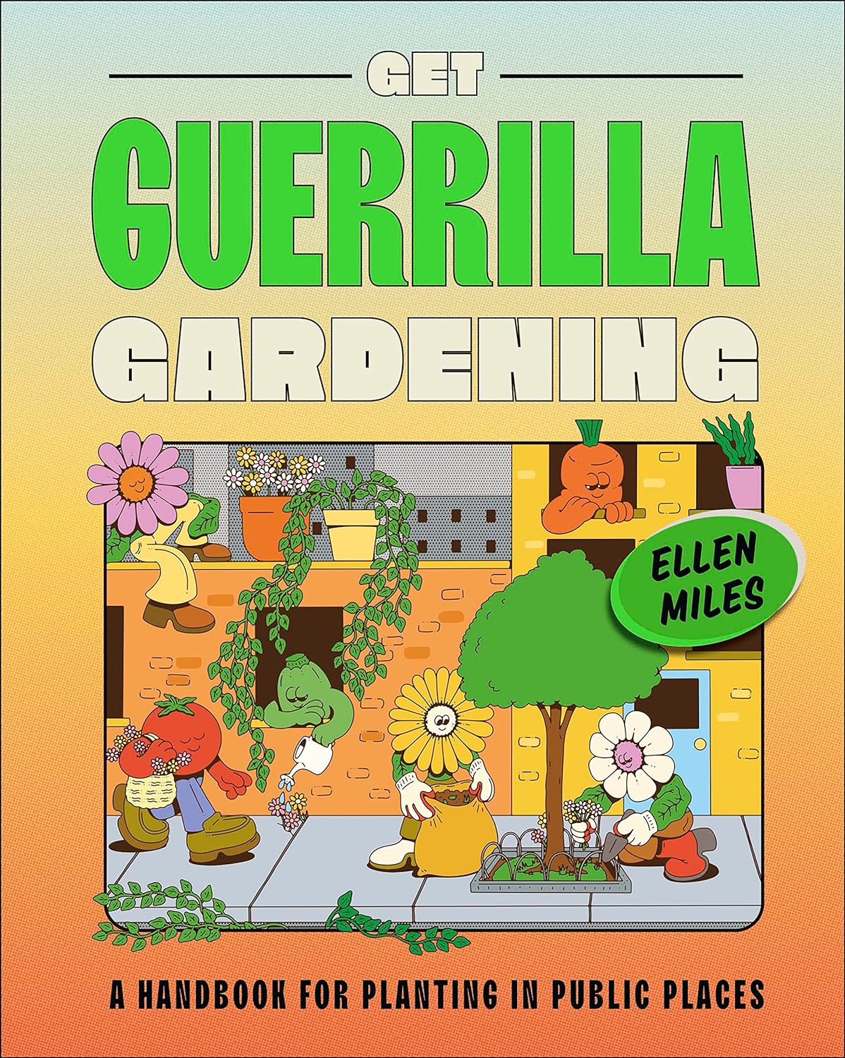 Get guerrilla gardening