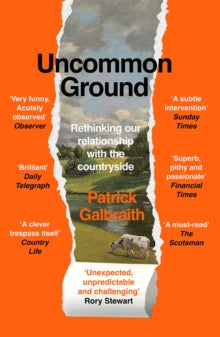 Uncommon Ground : Rethinking Our Relationship with the Countryside - PRE ORDER