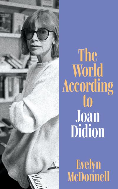 The world according to Joan Didion