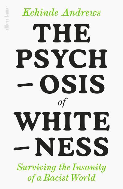 The psychosis of whiteness