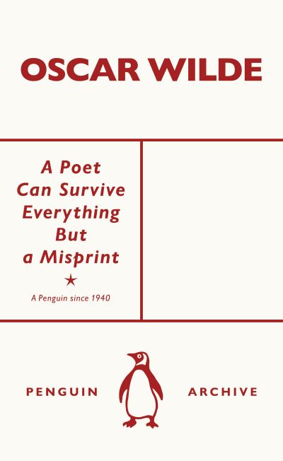 A poet can survive everything but a misprint