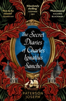 The Secret Diaries of Charles Ignatius Sancho (Signed, Pre Order)