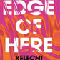 Edge of here