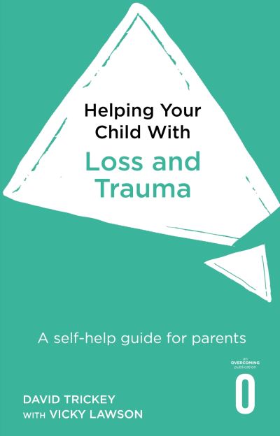 Helping your child with loss, change and trauma