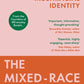The mixed race experience