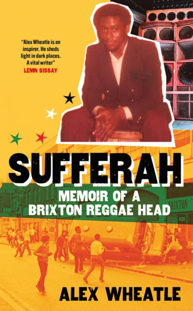 Sufferah : Memoir of a Brixton Reggae Head - PRE ORDER