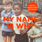 My Name Is Why