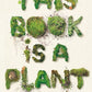 This book is a plant