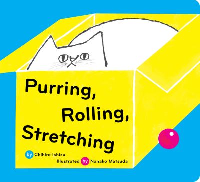 Purring, rolling, stretching