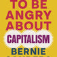 It's ok to be angry about capitalism