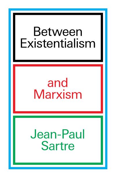 Between existentialism and marxism