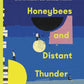 Honeybees and distant thunder