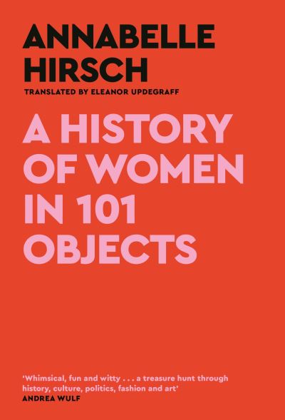 A history of women in 101 objects