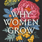 Why women grow