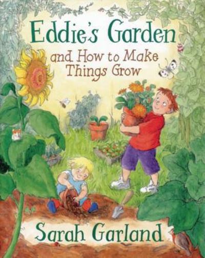 Eddie's garden and how to make things grow