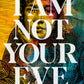 I am not your Eve