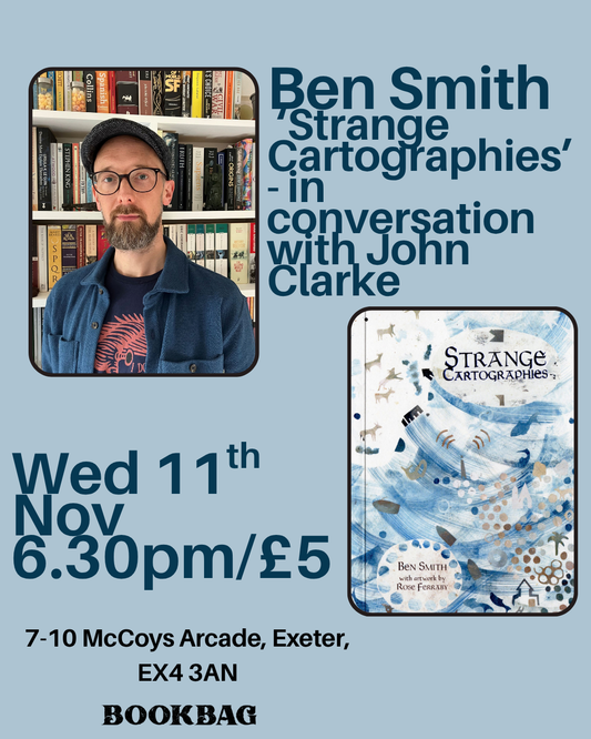 Event ticket: Ben Smith's Strange Cartographies Launch - In Conversation With John Wedgewood Clarke