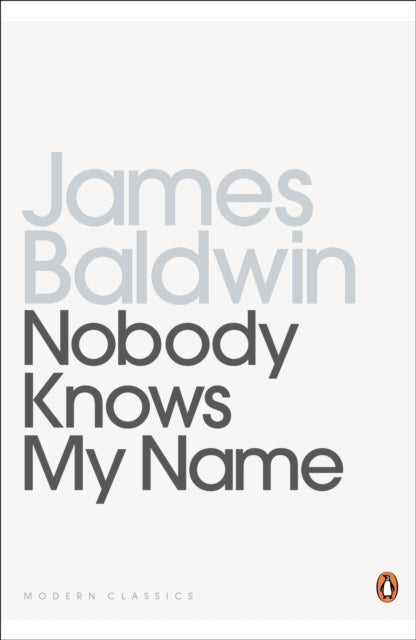 Nobody Knows My Name: More Notes Of A Native Son