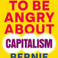 It's ok to be angry about capitalism