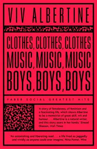 Clothes, Clothes, Clothes, Music, Music, Music, Boys, Boys, Boys