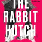 The rabbit hutch