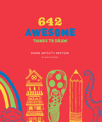 642 Awesome Things to Draw: Young Artist's Edition