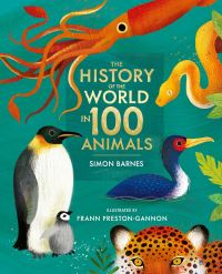 The History of the World in 100 Animals