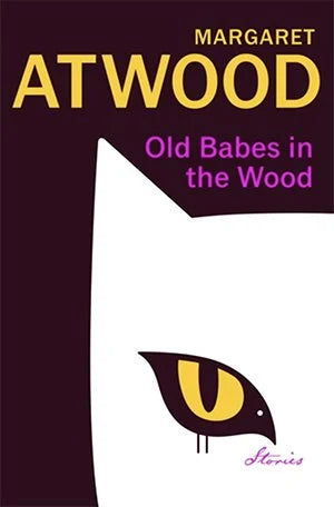 Old Babes in the Woods: Stories [PRE-ORDER]