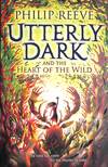 Utterly Dark and the Heart of the Wild