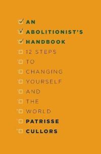 An Abolitionist's Handbook